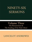 Ninety-Six Sermons: Volume Three: The Resurrection & The Sending of the Holy Ghost (eBook, ePUB)