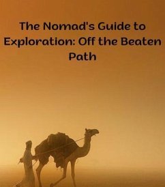 The Nomad's Guide to Exploration (eBook, ePUB) - Cott, William
