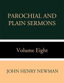 Parochial and Plain Sermons Volume Eight (eBook, ePUB)