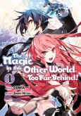 The Magic in this Other World is Too Far Behind! (Manga) Volume 4 (eBook, ePUB)