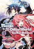 The Magic in this Other World is Too Far Behind! (Manga) Volume 4 (eBook, ePUB) The Magic in this Other World is Too Far Behind! (Manga) Volume 4 (eBook, ePUB)