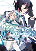 The Magic in this Other World is Too Far Behind! (Manga) Volume 1 (eBook, ePUB)