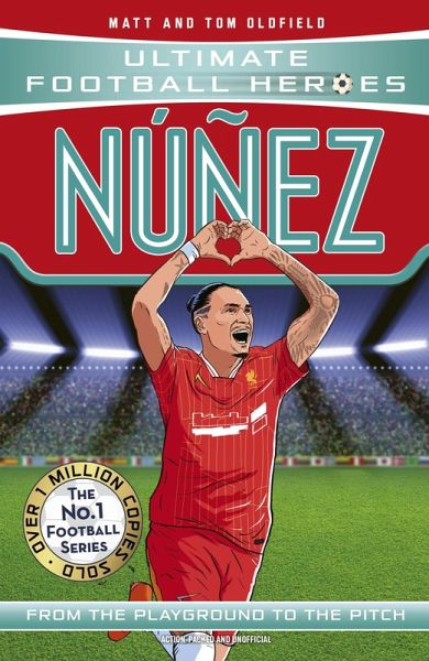 Ultimate Football Heroes: Núñez (Goal Machines 8) (eBook, ePUB) Ultimate Football Heroes: Núñez (Goal Machines 8) (eBook, ePUB)