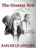 The Greater Evil (Crime in Me'tra Series, #4) (eBook, ePUB)