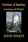 Shadows of Destiny: Journeys of Power (eBook, ePUB)
