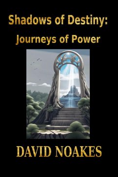 Cover Journeys of Power (Shadows of Destiny, #2) (eBook, ePUB)