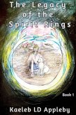 The Legacy of the Spirit Rings (eBook, ePUB) The Legacy of the Spirit Rings (eBook, ePUB)