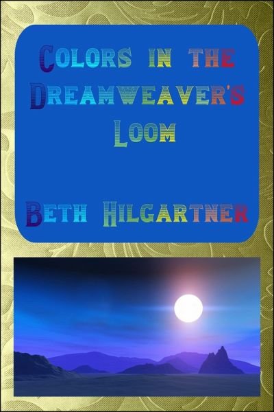Colors in the Dreamweaver's Loom (eBook, ePUB)