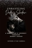 Unraveling Daddy's Shadow (eBook, ePUB) Unraveling Daddy's Shadow (eBook, ePUB)