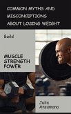 Common Myths And Misconceptions About Losing Weight (eBook, ePUB)