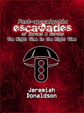 Post-apocalyptic Escapades of Heroes & Scrubs: The Night Time is the Right Time (Post-apocalyptic Escapades of Heroes and Scrubs, #1) (eBook, ePUB)