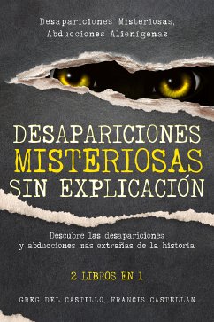 Desapariciones Misteriosas sin Explicación (eBook, ePUB) - Del Castillo, Greg; Castellan, Francis