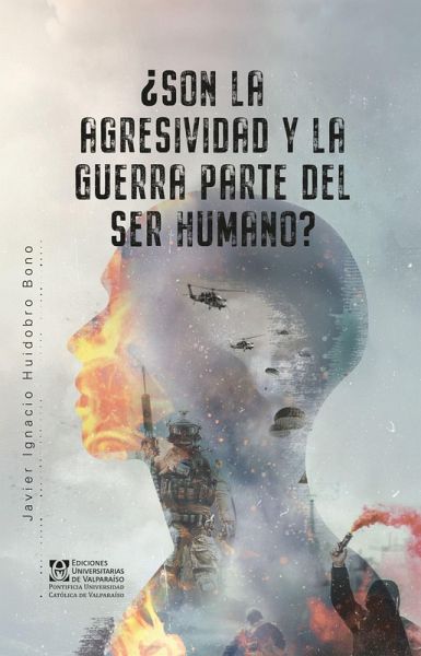 ¿Son la agresividad y la guerra parte del ser humano? (eBook, ePUB)