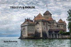 Tristan & Isolde (eBook, ePUB) - Peterson, Josie