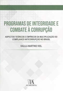 Programas de Integridade e Combate à Corrupção (eBook, ePUB) - Viol, Dalila Martins