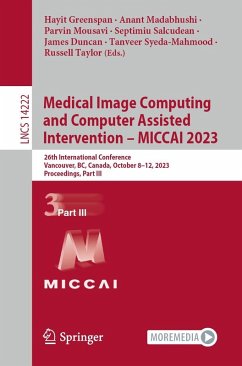 Medical Image Computing and Computer Assisted Intervention - MICCAI 2023 (eBook, PDF)