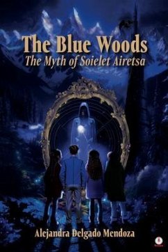 The Blue Woods (eBook, ePUB) - Delgado Mendoza, Alejandra