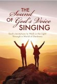 The Sound of God's Voice Singing (eBook, ePUB) The Sound of God's Voice Singing (eBook, ePUB)