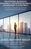 Mastering Business Dynamics: Entrepreneurial Leadership & Strategy (eBook, ePUB) Mastering Business Dynamics: Entrepreneurial Leadership & Strategy (eBook, ePUB)