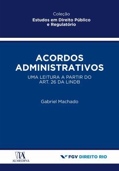 Acordos Administrativos (eBook, ePUB) - Machado, Gabriel