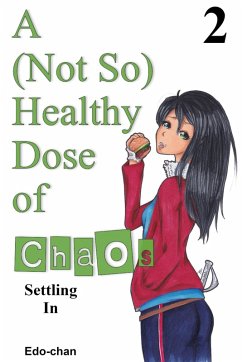A (Not So) Healthy Dose of Chaos: Settling In (eBook, ePUB) - Edo-Chan