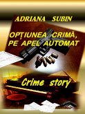 Op¿iunea Crima, pe Apel Automat (eBook, ePUB) Op¿iunea Crima, pe Apel Automat (eBook, ePUB)