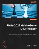 Unity 2022 Mobile Game Development (eBook, ePUB)