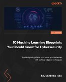 10 Machine Learning Blueprints You Should Know for Cybersecurity (eBook, ePUB)