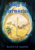 The Staff of Hermesius (The Legacy of the Spirit Rings, #3) (eBook, ePUB)