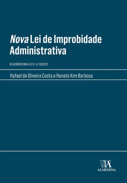 Nova Lei de Improbidade Administrativa (eBook, ePUB) Nova Lei de Improbidade Administrativa (eBook, ePUB)