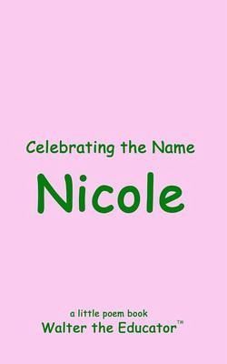 Celebrating the Name Nicole (eBook, ePUB) Celebrating the Name Nicole (eBook, ePUB)