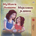 My Mom is Awesome Моја мама је дивна (eBook, ePUB)