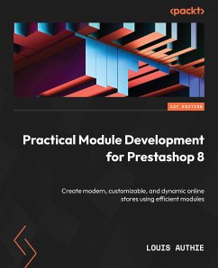 Practical Module Development for Prestashop 8 (eBook, ePUB) - AUTHIE, Louis