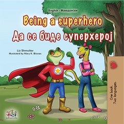 Being a Superhero Да се биде Суперхерој (eBook, ePUB) - Shmuilov, Liz; KidKiddos Books