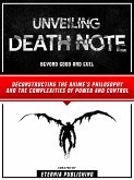 Unveiling Death Note - Beyond Good And Evil (eBook, ePUB)