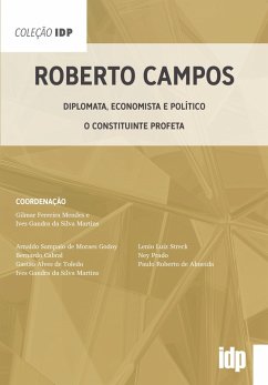 Roberto Campos (eBook, ePUB) - Mendes, Gilmar Ferreira; Martins, Ives Gandra da Silva