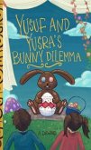 Yusuf and Yusra's Bunny Dilemma (eBook, ePUB)