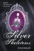 Silver Skeletons (The Rose Tree Chronicles, #3) (eBook, ePUB)