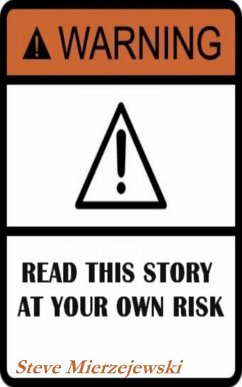 Read This Story at Your Own Risk (eBook, ePUB) - Mierzejewski, Steve