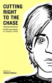 Cutting Right to the Chase Vol.1: 6x1000 word stories of unusual crimes (Chase Williams Detective Short Stories, #1) (eBook, ePUB)