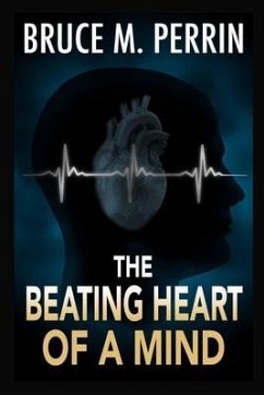The Beating Heart of a Mind (eBook, ePUB) - Perrin, Bruce M.