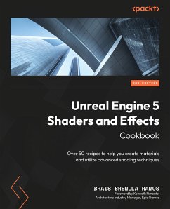 Unreal Engine 5 Shaders and Effects Cookbook (eBook, ePUB) - Ramos, Brais Brenlla