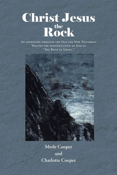 Christ Jesus the Rock (eBook, ePUB) Christ Jesus the Rock (eBook, ePUB)