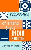 INDIA PAKISTAN: Economics of a Hand Shake (eBook, ePUB)