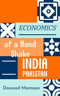 Cover Economics of a Hand Shake: INDIA PAKISTAN (eBook, ePUB)