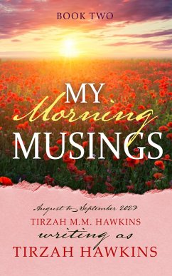 My Morning Musings August to September 2023 (eBook, ePUB) - Hawkins, Tirzah; Hawkins, Tirzah M. M.