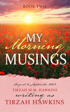 My Morning Musings August to September 2023 (eBook, ePUB) - Hawkins, Tirzah; Hawkins, Tirzah M. M.