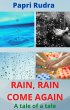 Rain, Rain Come Again : A Tale of A... - Bild 1
