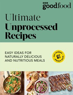 Good Food: Ultimate Unprocessed Recipes (eBook, ePUB) Cover Good Food: Ultimate Unprocessed Recipes (eBook, ePUB)
