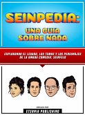 Seinpedia - Una Guia Sobre Nada (eBook, ePUB)